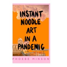 Instant Noodle Art in a Pandemic 精裝版, Lulu.com, 英文
