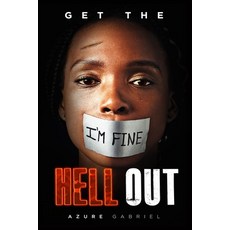 Get the Hell Out 平裝版, Independently Published, 英文