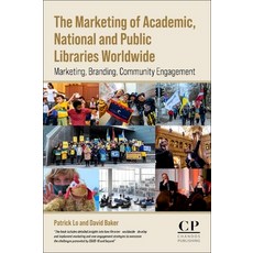 (英文圖書) The Marketing of Academic National and Public Libraries Worldwide: Marketing Branding Comm... 平裝版, Chandos Publishing, 英文