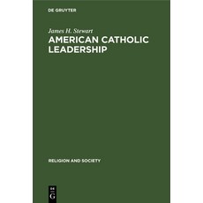American Catholic Leadership: A Decade of Turmoil 1966-1976. a Sociological Analysis of the National... 精裝版, Walter de Gruyter, 英文