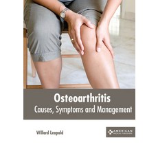 (英文圖書) Osteoarthritis: Causes Symptoms and Management 精裝版, American Medical Publishers, 英文