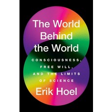 (英文圖書) The World Behind the World: Consciousness Free Will and the Limits of Science 平裝版, Avid Reader Press / Simon &..., 英文