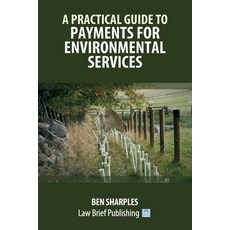 (英文圖書) A Practical Guide to Payments for Environmental Services 平裝版, Law Brief Publishing, 英文