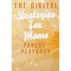 (英文圖書) The Digital Parent Playbook: Strategies for Moms 平裝版, Dnt Publishing, 英文