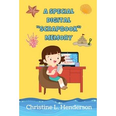 (英文圖書)A Special Digital Scrapbook Memory: Ages 5-10 Christian Learning Concepts for B... 平裝版, Christine L. Henderson, 英文