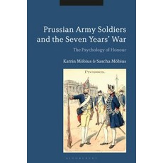 (英文圖書) Prussian Army Soldiers and the Seven Years' War The Psychology of Honour 精裝版, Bloomsbury Publishing PLC, 英文