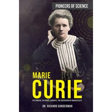 (英文圖書) Marie Curie: The Pioneer the Nobel Laureate the Discoverer of Radioactivity Library Binding, Rosen Young Adult, 英文, 圖書館裝訂