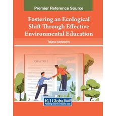 (英文圖書) Fostering an Ecological Shift Through Effective Environmental Education 平裝版, IGI Global, 英文