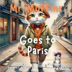 (英文圖書)Mr. Muffins Goes to Paris: A Rhyming Picture Book for Kids 6-8 - Join a Curious... 平裝版, Rmc Publishers, 英文