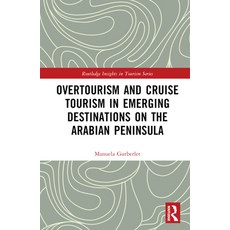 (英文圖書) Overtourism and Cruise Tourism in Emerging Destinations on the Arabian Peninsula 精裝版, Routledge, 英文