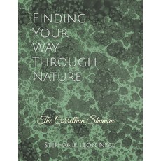(英文圖書) Finding Your Way Through Nature: The Correllian Shaman 平裝版, Independently Published, 英文