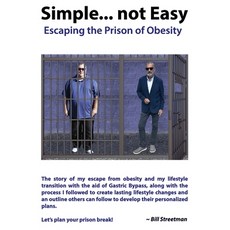 (英文圖書) Simple... not Easy!: Escaping the Prison of Obesity 平裝版, Independently Published, 英文