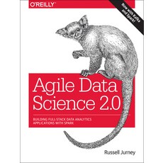 (英文圖書) Agile Data Science 2.0: Building Full-Stack Data Analytics Applications with Spark 平裝版, O'Reilly Media, 英文