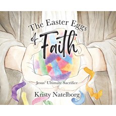 (英文圖書)The Easter Eggs of Faith: Jesus' Ultimate Sacrifice 精裝版, Illumify Media, 英文