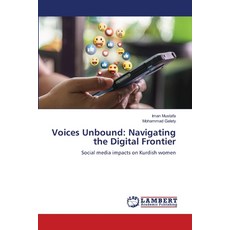 (英文圖書) Voices Unbound: Navigating the Digital Frontier 平裝版, LAP Lambert Academic Publis..., 英文