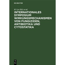 (英文圖書) Internationales Symposium Wirkungsmechanismen von Fungiziden Antibiotika und Cytostatika 精裝版, de Gruyter, 英文