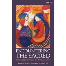 Encountering the Sacred: Feminist Reflections on Women's Lives 精裝版, Bloomsbury Publishing PLC, 英文