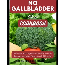 (英文圖書) No Gallbladder Diet Cookbook 平裝版, Independently Published, 英文