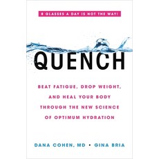 Quench: Beat Fatigue Drop Weight and Heal Your Body Through the New Science of Optimum Hydration 平裝版, Hachette Go, 英文