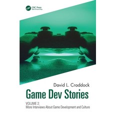 (英文圖書) Game Dev Stories Volume 2: More Interviews About Game Development and Culture 平裝版, CRC Press, 英文