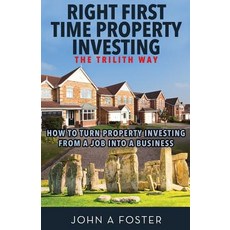 (英文圖書) Right First Time Property Investing: The Trilith Way: How to Turn Property Investing from a J... 平裝版, Breakfree Forever Publishing, 英文