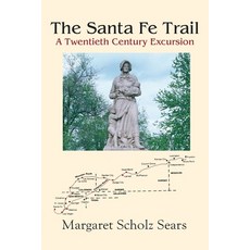 (英文圖書) The Santa Fe Trail: A Twentieth Century Excursion 平裝版, Sunstone Press, 英文