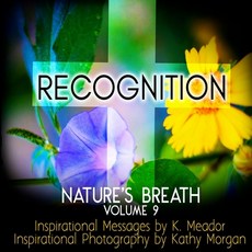 Nature's Breath: Recognition: Volume 9 平裝版, Createspace Independent Pub..., 英文