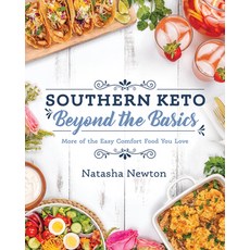 Southern Keto: Beyond the Basics: More of the Easy Comfort Food You Love 平裝版, Victory Belt Publishing, 英文