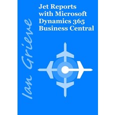 (英文圖書) Jet Reports with Microsoft Dynamics 365 Business Central 平裝版, Independently Published, 英文