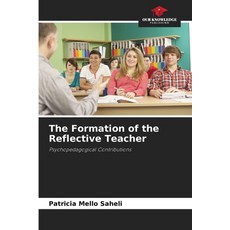 (英文圖書) The Formation of the Reflective Teacher 平裝版, Our Knowledge Publishing, 英文