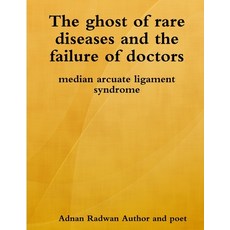The ghost of rare diseases and the failure of doctors 平裝版, Lulu.com, 英文