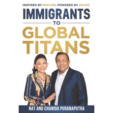 (英文圖書) Immigrants To Global Titans: Inspired by dreams. Powered by heart. 平裝版, Game Changer Publishing, 英文