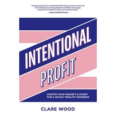 (英文圖書) Intentional Profit: Master Your Mindset & Money for a Wildly Wealthy Business 平裝版, Dean Publishing, 英文