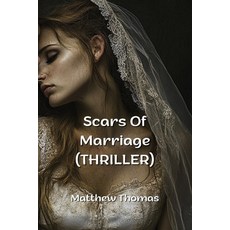 (英文圖書) Scars Of Marriage (THRILLER) 平裝版, Matthew Thomas, 英文