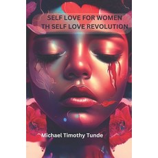 (英文圖書) Self Love for Women: The Self-Love Revolution 平裝版, Independently Published, 英文