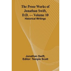 (英文圖書)The Prose Works of Jonathan Swift D.D. - Volume 10; Historical Writings 平裝版, Alpha Edition, 英文