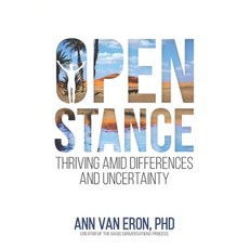(英文圖書) Open Stance: Thriving Amid Differences and Uncertainty 平裝版, Open View Press, 英文