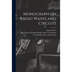 (英文圖書) Monograph on Radio Waves and Circuits 平裝版, Hassell Street Press, 英文