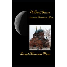 (英文圖書) A Dark Secret: Under The Protection of Moon 平裝版, Independently Published, 英文