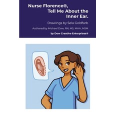 (英文圖書) Nurse Florence(R) Tell Me About the Inner Ear. 平裝版, Lulu.com, 英文