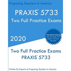 Praxis 5733: Two PRAXIS 5733 Practice Exams 平裝版, Preparing Teachers, 英文