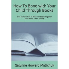 (英文圖書) How To Bond with Your Child Through Books: One Family's Plan to Read 100 Books... 平裝版, Strong Ties Publishing, 英文