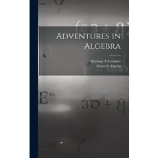 (英文圖書) Adventures in Algebra 精裝版, Hassell Street Press, 英文