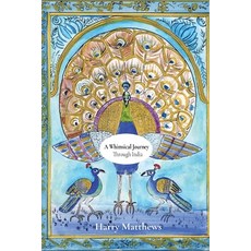(英文圖書) A Whimsical Journey Through India 平裝版, Harry Matthews, 英文