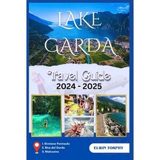 (英文圖書) Lake Garda: A Traveller's guide to exploring Italy's scenic beauty 平裝版, Independently Published, 英文