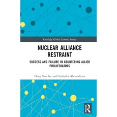 (英文圖書) Nuclear Alliance Restraint: Success and Failure in Countering Allied Proliferators 精裝版, Routledge, 英文