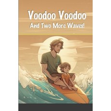 (英文圖書) Voodoo Voodoo and Two More Waves 平裝版, Lulu.com, 英文