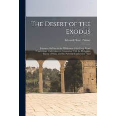 (英文圖書) The Desert of the Exodus: Journeys On Foot in the Wilderness of the Forty Years' Wanderings; ... 平裝版, Legare Street Press, 英文