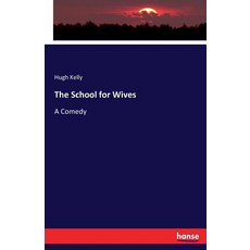 (英文圖書) The School for Wives: A Comedy 平裝版, Hansebooks, 英文