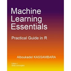 Machine Learning Essentials: Practical Guide in R 平裝版, Createspace Independent Publishing Platform, 英文